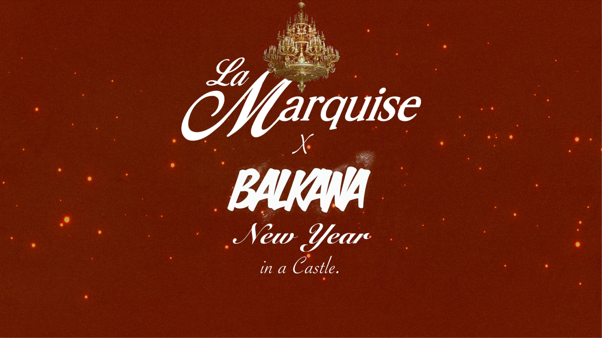 La Marquise x Balkana ROYAL NEW YEAR IN A CASTLE