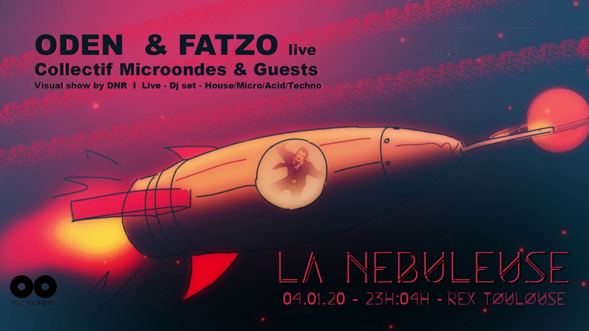 La Nébuleuse - Microondes w/ Oden & Fatzo Live & Guests