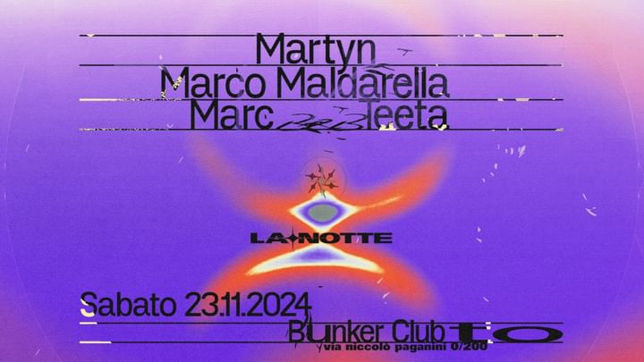 Cover for event: La Notte con Martyn, Marco Maldarella, Marc b2b Teeta