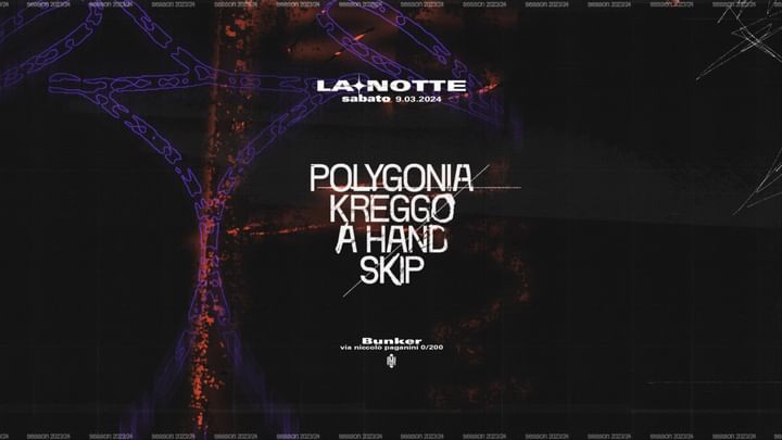 Cover for event: LA NOTTE con Polygonia — Kreggo — A Hand — Skip