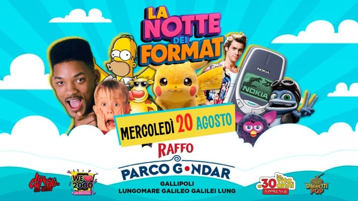 Cover for event: La Notte dei Format | 20.08 Parco Gondar 