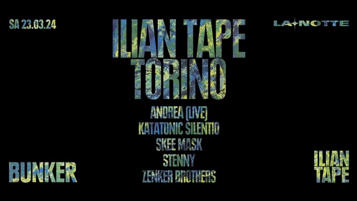 Cover for event: La Notte x Ilian Tape