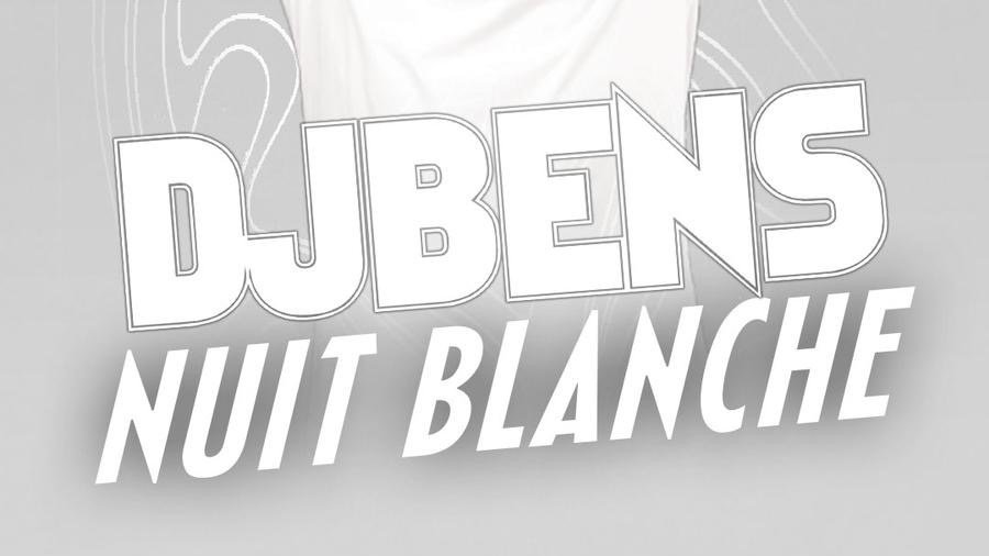 LA NUIT BLANCHE DE DJ BENS image