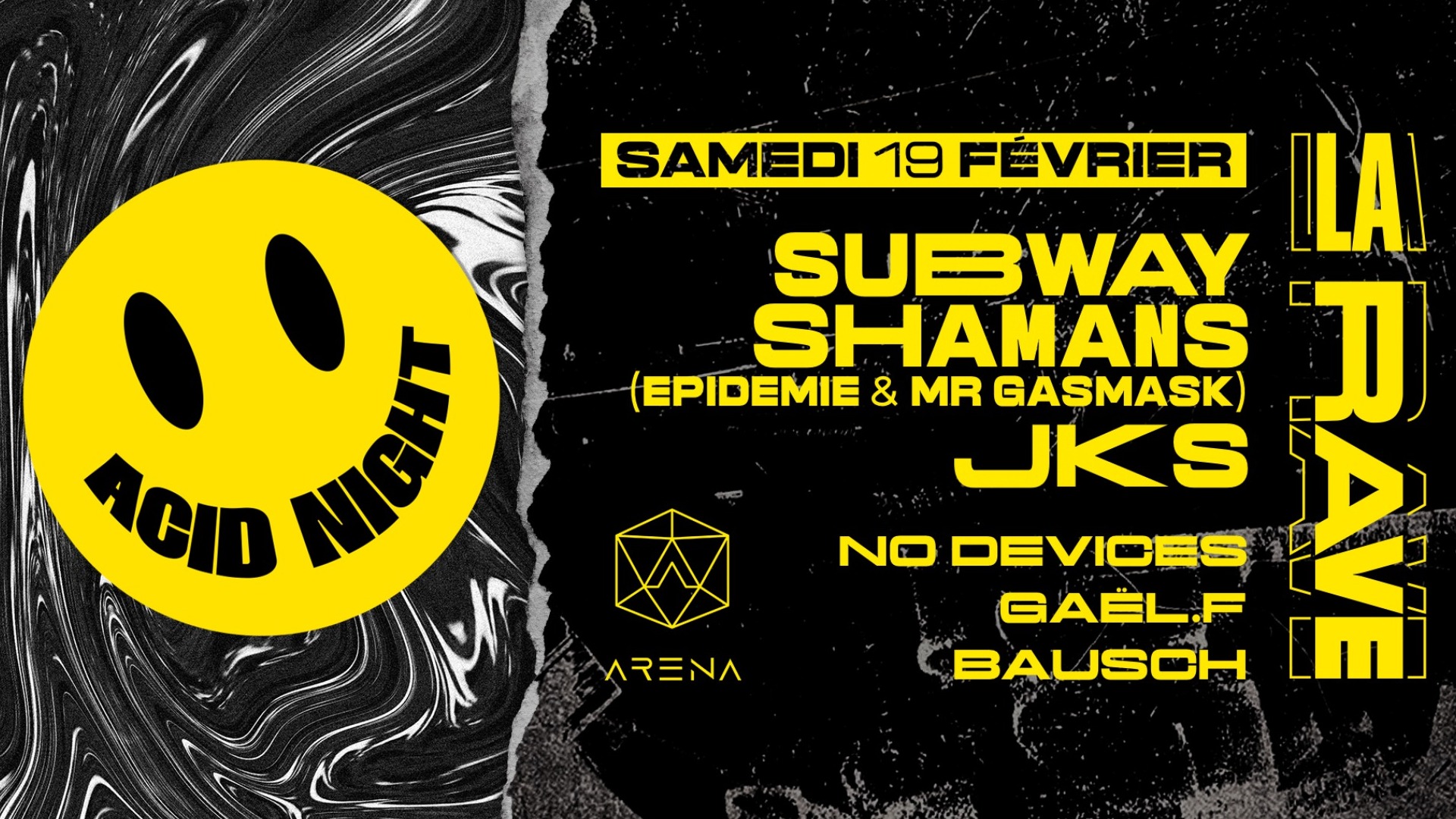 La Rave l Acid Night w/ Subway Shamans, JKS, No Devices, Gaël.F, Bausch image