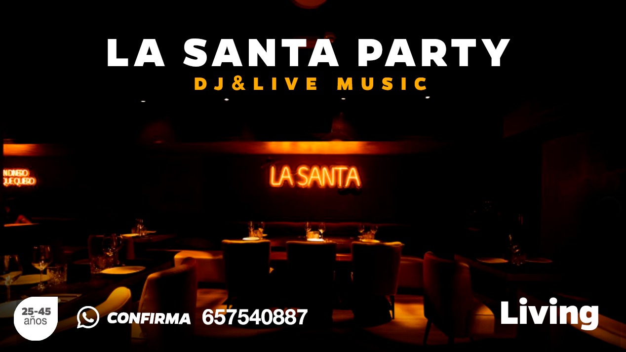 LA SANTA SINGLE PARTY DJ&LIVE MUSIC ¡¡Espectacular!!