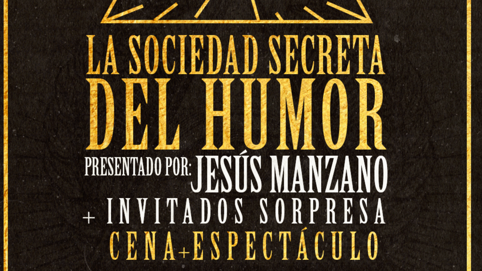 La Sociedad Secreta del Humor - Por Jesús Manzano + artistas invitados