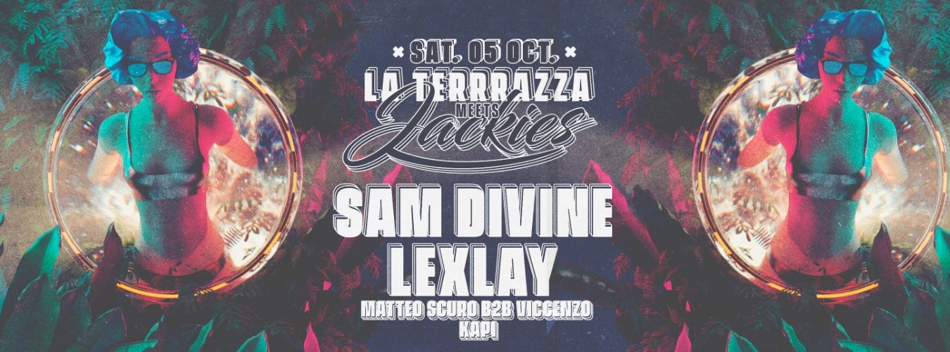 La Terrrazza meets Jackies w/ Sam Divine, Lexlay & more image