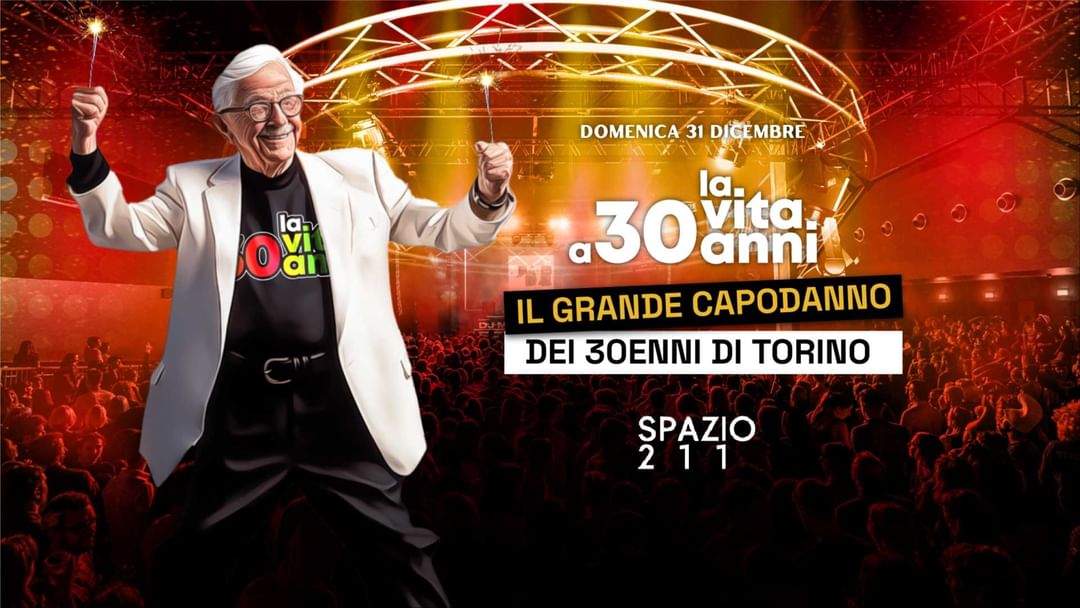Copertina evento La Vita a 30 Anni • Il Capodanno dei 30enni di Torino @ Spazio211