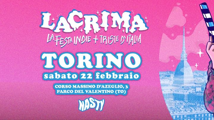 Cover for event: LACRIMA la festa indie piu' brutta d’Italia @ NASTY club (TO)