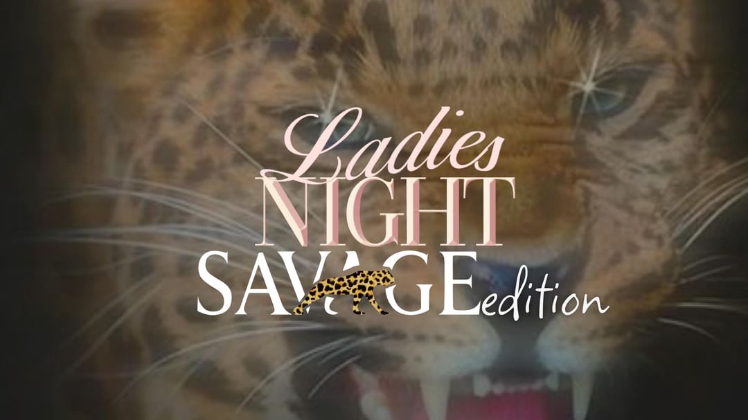 Ladies Night | SAVAGE EDITION | Girls free until 1h30am  event cover