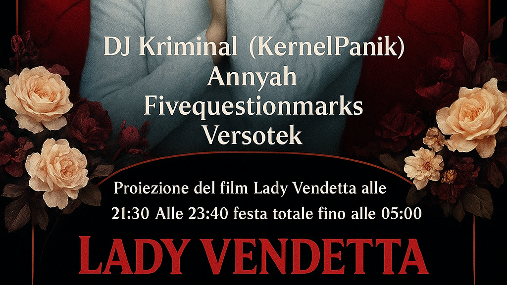 Lady Vendetta - Techno, Hard Techno e Tekno cinema Party!