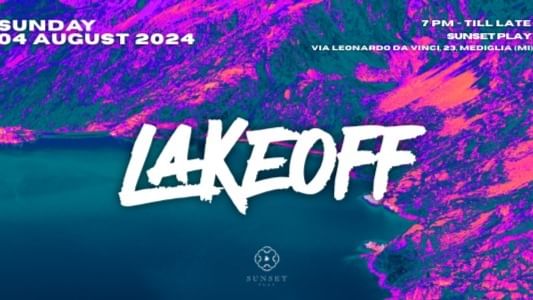 Cover for event: LAKE OFF - SUNDAY @ SunsetPlay