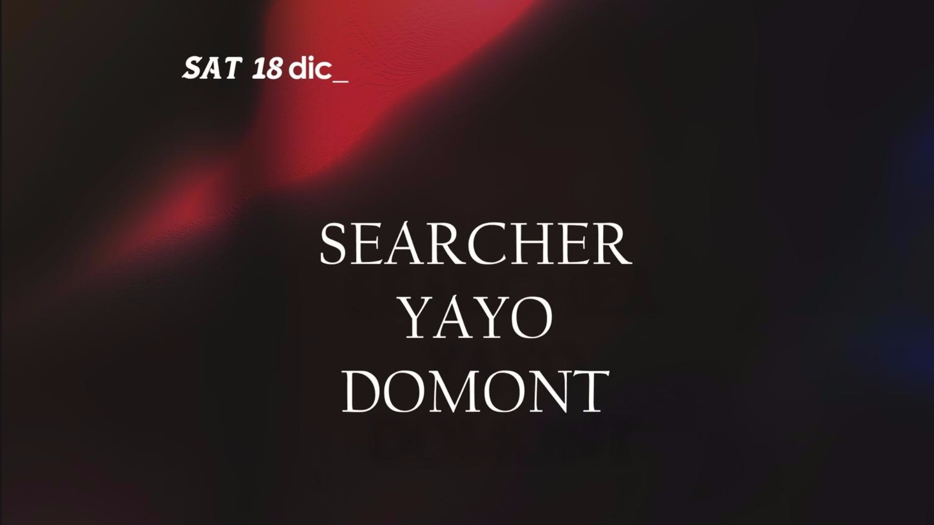 Lanna Club presenta Searcher, Yayo, Domont.