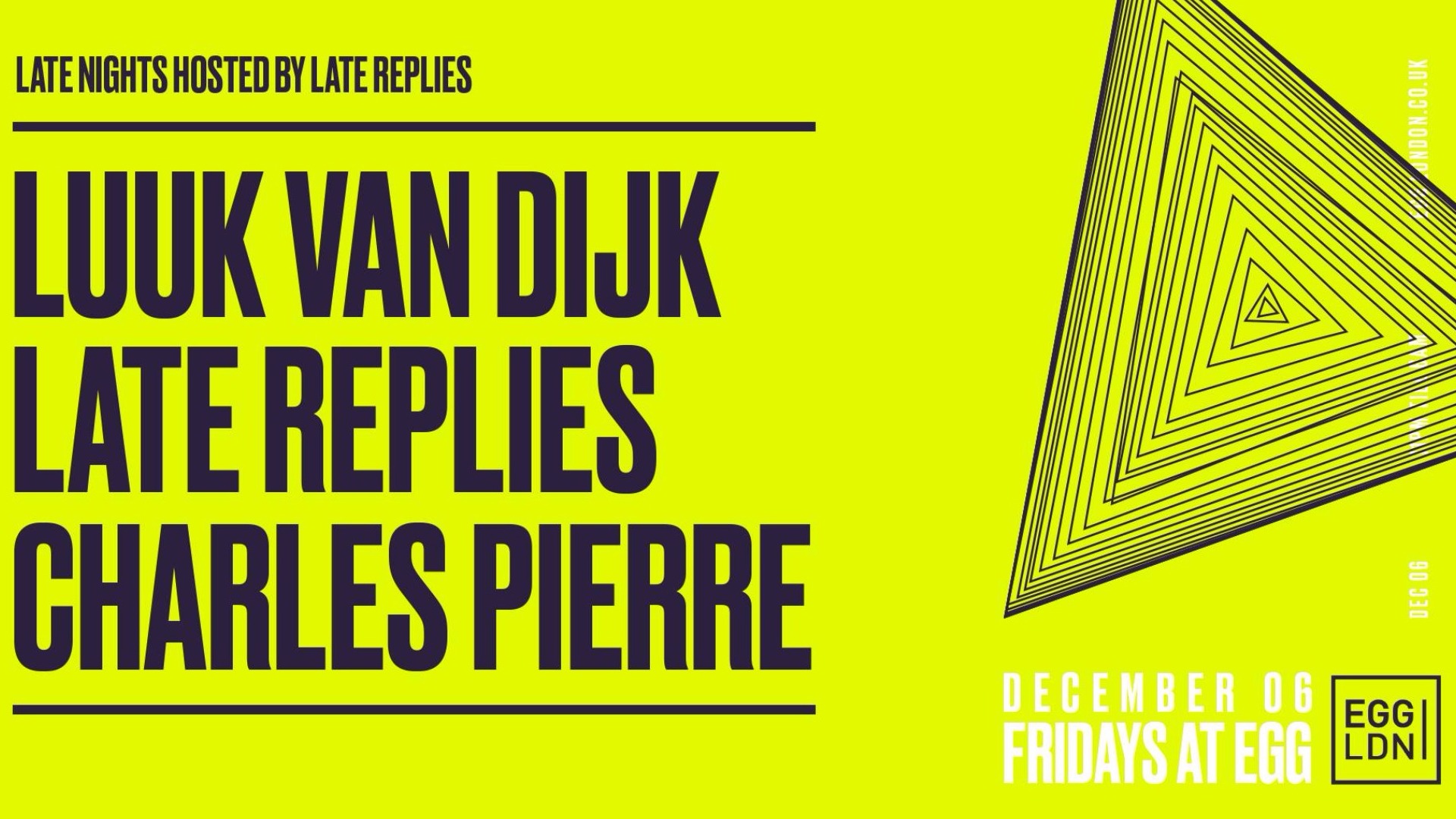 LATE NIGHTS SPECIAL: LUUK VAN DIJK, LATE REPLIES, CHARLES PIERRE
