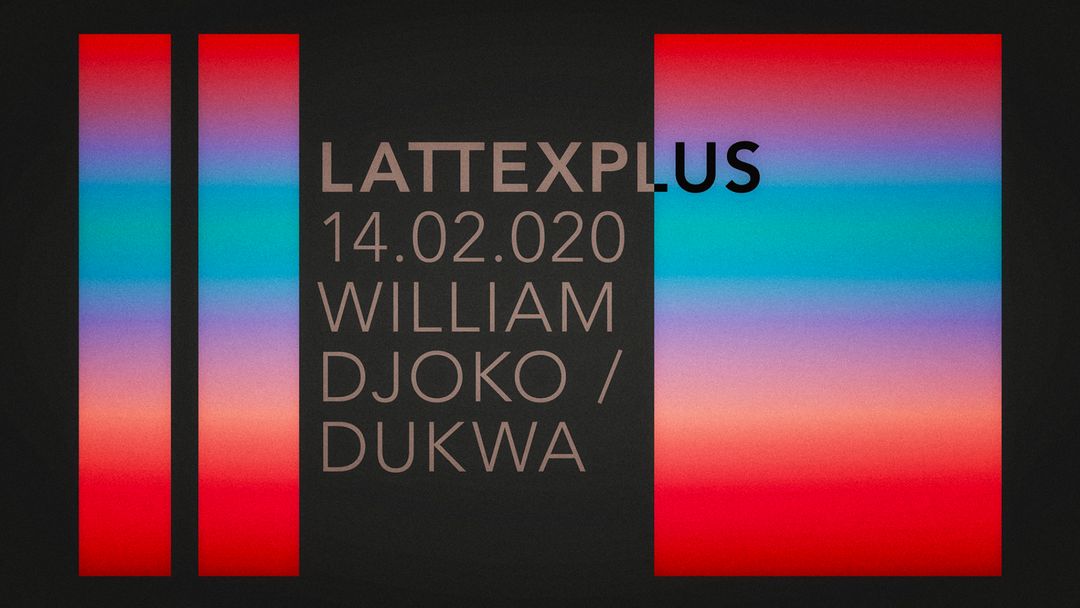 Lattexplus ~ William Djoko & Dukwa-Eventplakat