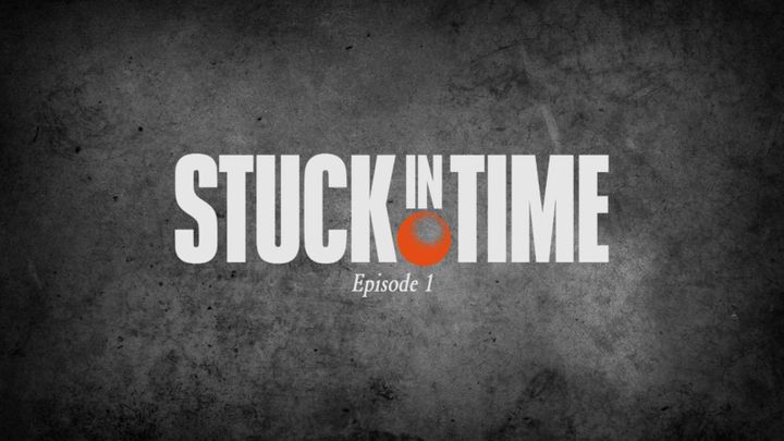 Cover for event: Launch Party Stuck In Time Episode 1