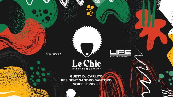 Cover for event: Le Chic >>  Reggaeton - Afro - Latin  << - Guest DJ CARLITO