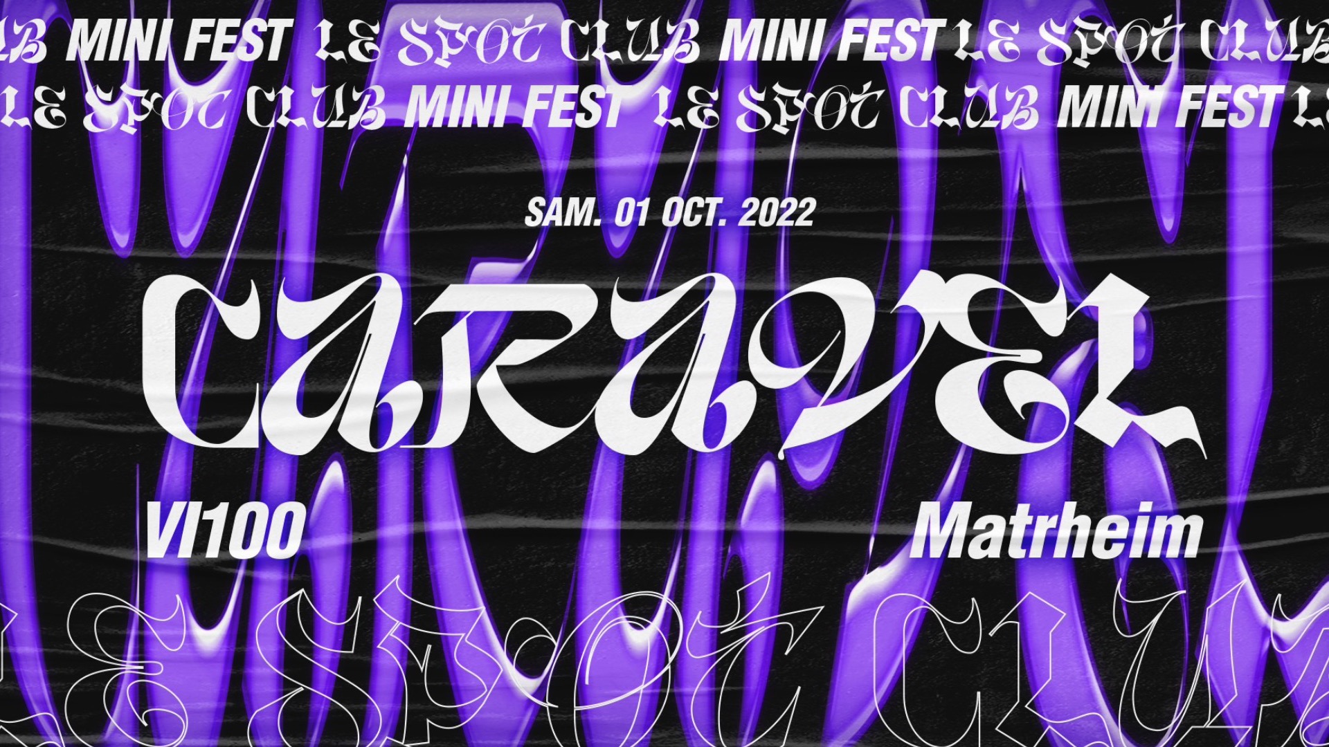 LE SPOT FESTIVAL: CARAVEL / Matrheim / VI100