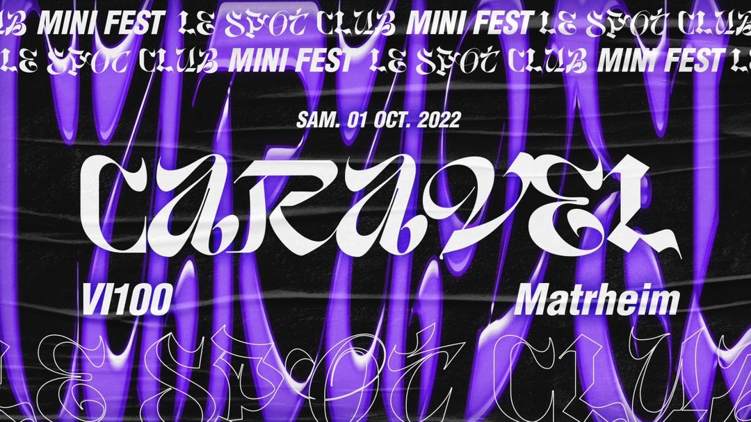 Capa do evento LE SPOT FESTIVAL: CARAVEL / Matrheim / VI100