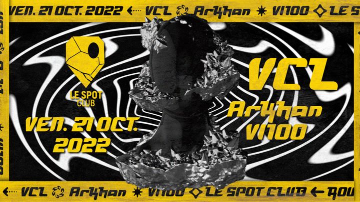Cover for event: Le Spot invite: VCL / Arkhan / VI100