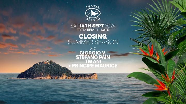 Cover for event: Le Vele Alassio Closing Summer Season 2024 Saturday 14th September 2024