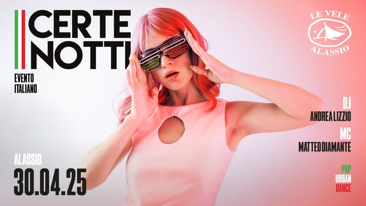 Cover for event: Le Vele Alassio presents Certe Notti Wednesday 30th April 2025