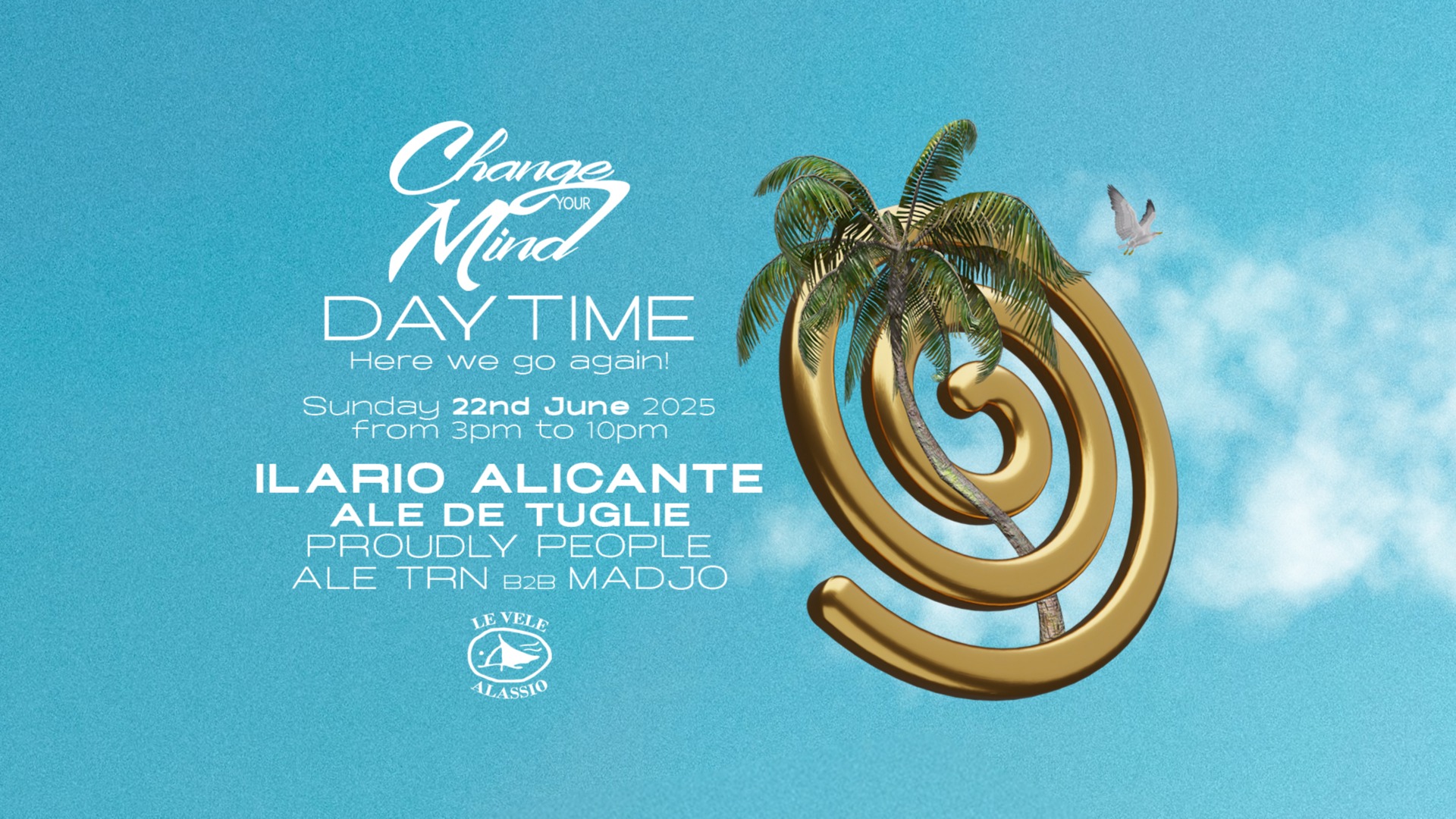 Le Vele Alassio presents Change Your Mind Daytime Sunday 22nd June 2025 image