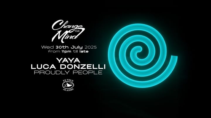 Cover for event: Le Vele Alassio presents Change Your Mind Wed 30th July 2025