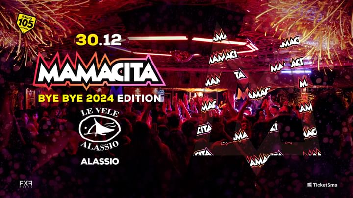 Cover for event: Le Vele Alassio presents Mamacita Bye Bye 2024 Edition Monday 30th December 2024