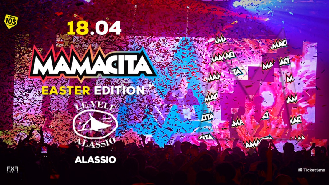 Le Vele Alassio presents Mamacita Easter Edition Friday 18th April 2025