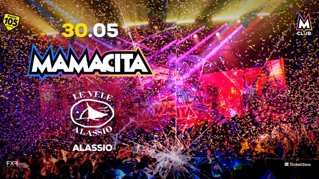 Le Vele Alassio presents Mamacita Friday 30th May 2025