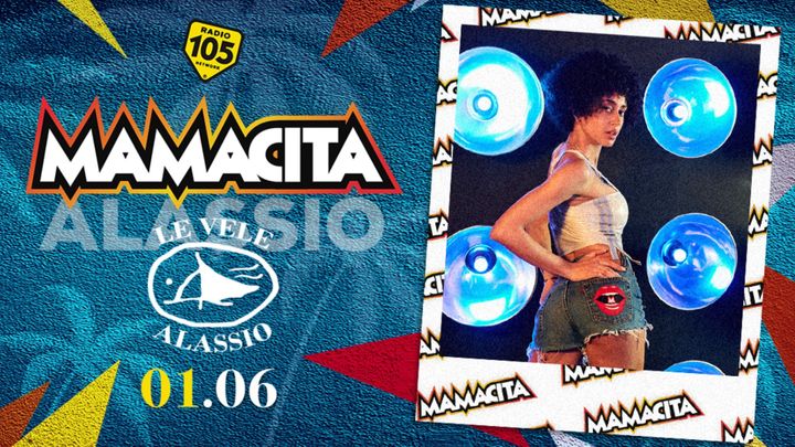Cover for event: Le Vele Alassio presents Mamacita 1st June 2022