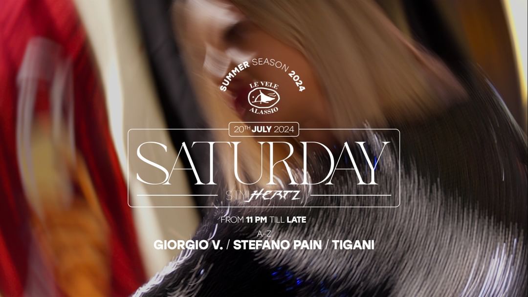 Capa do evento Le Vele Alassio Saturday Stylhertz 20th July 2024