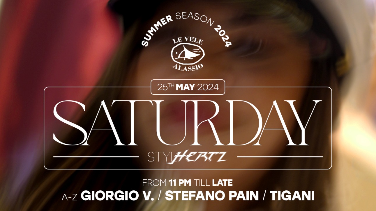 Le Vele Alassio Saturday Stylhertz 25th May 2024