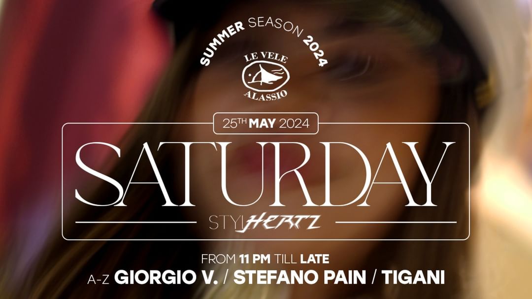 Cartel del evento Le Vele Alassio Saturday Stylhertz 25th May 2024