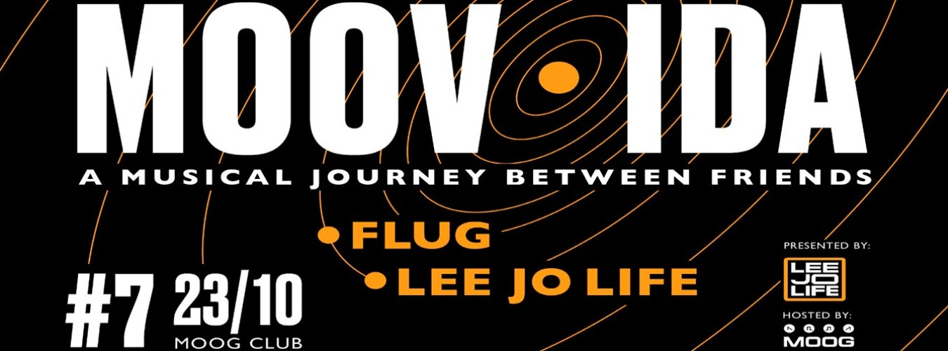 LEE JO LIFE pres. MOOV·IDA #7: FLUG
