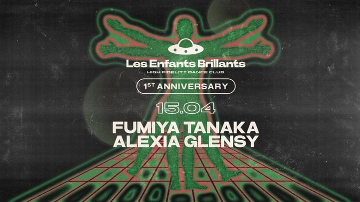 Cover for event: Les Enfants 1st Anniversary pres. Fumiya Tanaka + Alexia Glensy