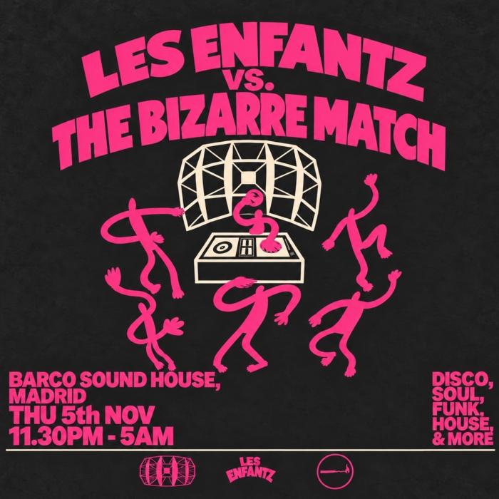 Cartel de Les Enfanz VS The Bizarre Match x Barco en Barco Sound House