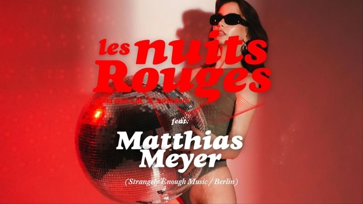 Cover for event: Les Nuits Rouges avec. Matthias Meyer (Strangely Enough, DE)