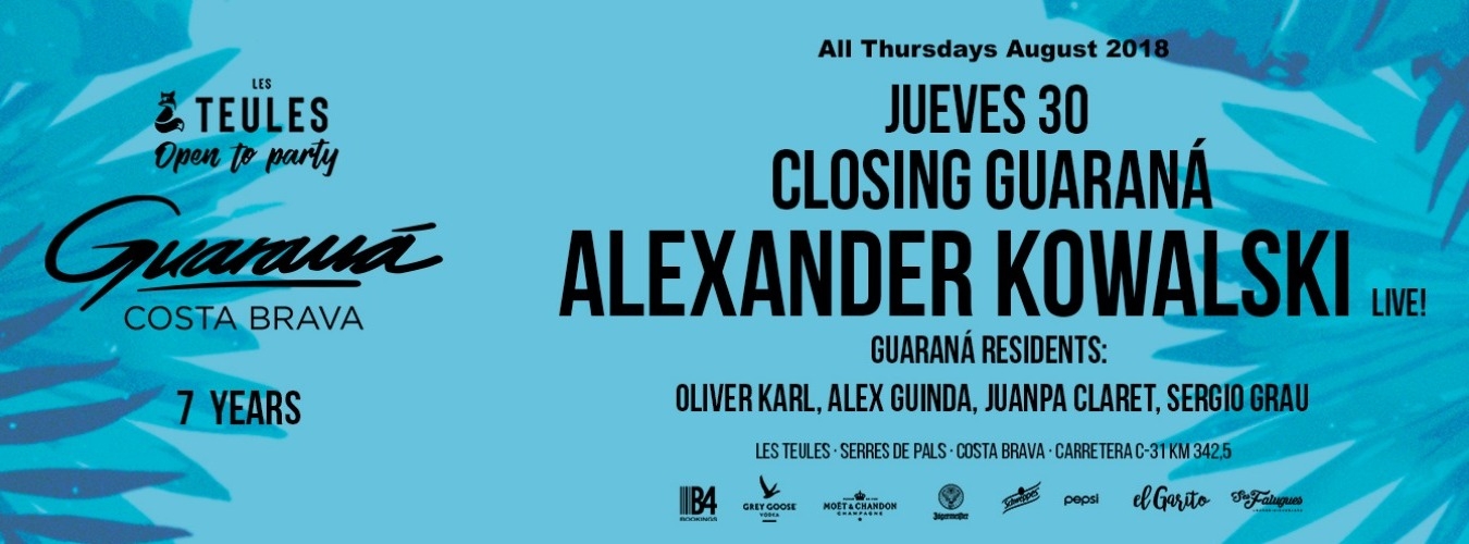Les Teules pres. GUARANÁ CLOSING PARTY - ALEXANDER KOWALSKI Live!