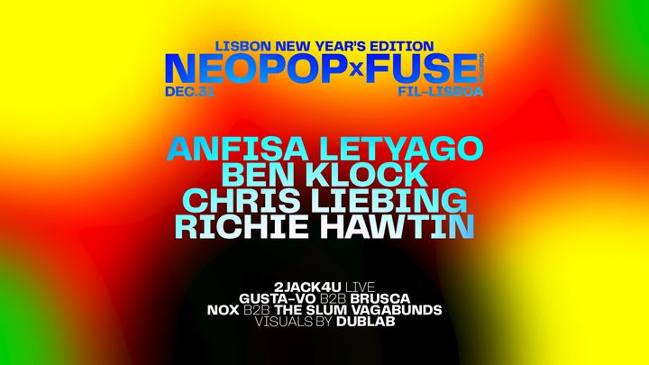 Cover for event: LISBON NEW YEAR´S EDITION: NEOPOP X FUSE RECORDS