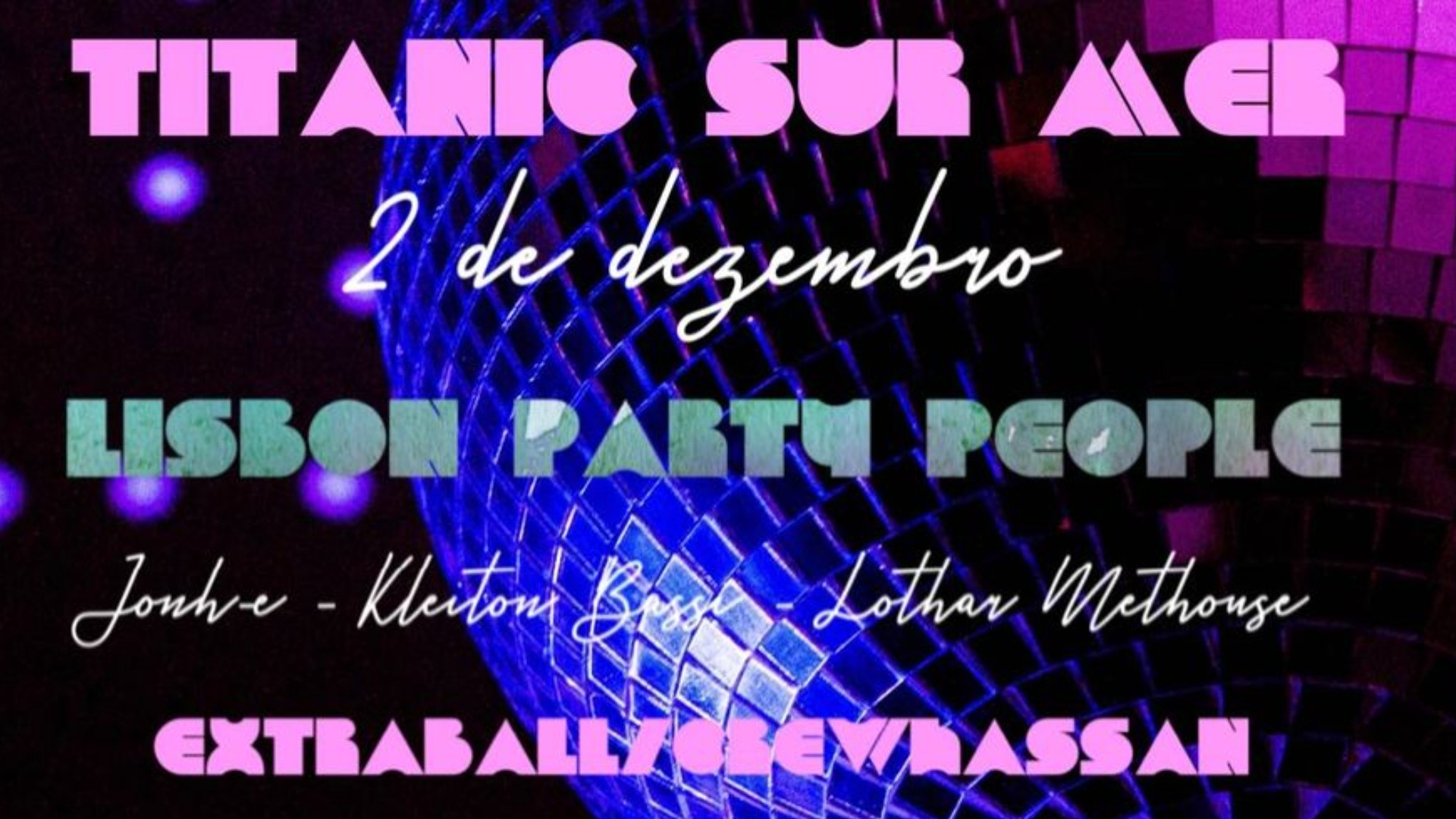 Lisbon Party People convida a label ExtraBall/CrewHassan
