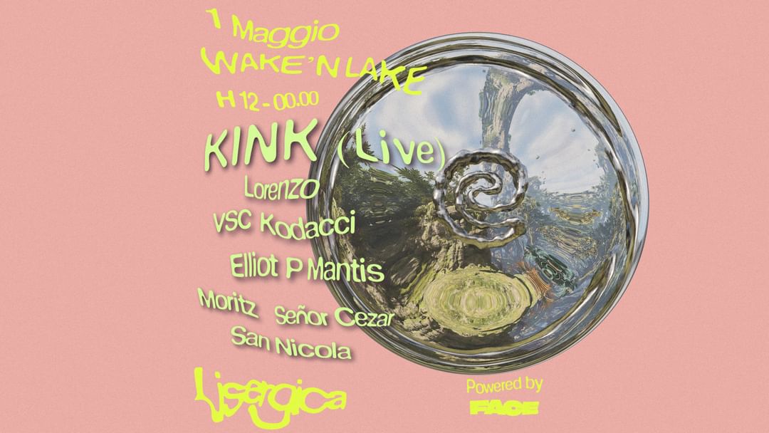 Capa do evento LISERGICA w/ KiNK (live) ~ 1 Maggio ~ Wake 'n' Lake 