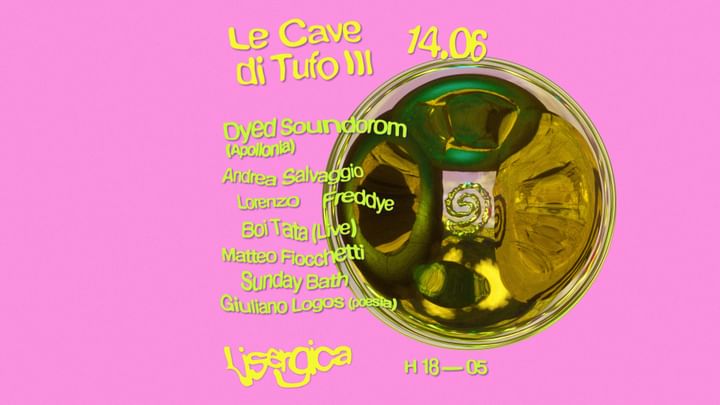 Cover for event: LISERGICA ~ 14.06 ~ Le Cave di Tufo III