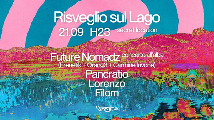 Cover for event: LISERGICA ~ 21.09 ~ Risveglio sul Lago 