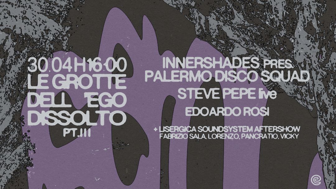 Cartel del evento LISERGICA ~ 30.04 ~ Grotte dell'ego dissolto, pt. III