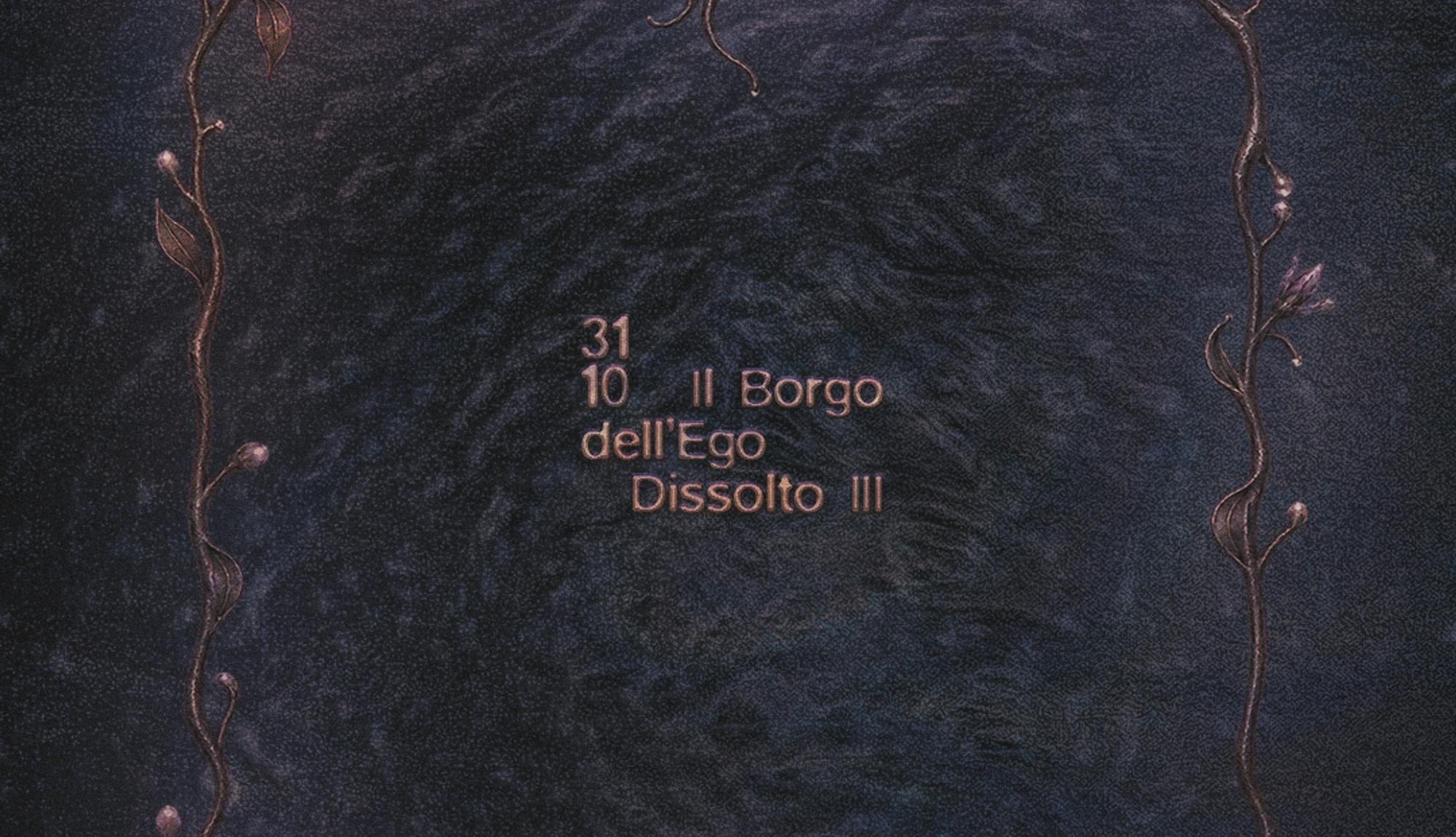 LISERGICA ~ 31.10 ~ Il Borgo dell'Ego Dissolto III