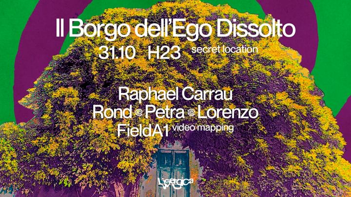 Cover for event: LISERGICA ~ 31.10 ~ Il Borgo dell'Ego Dissolto