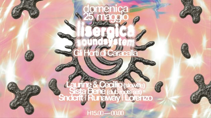 Cover for event: LISERGICA SoundSystem ~ 25.05 ~ Gli Horti di Caracalla 