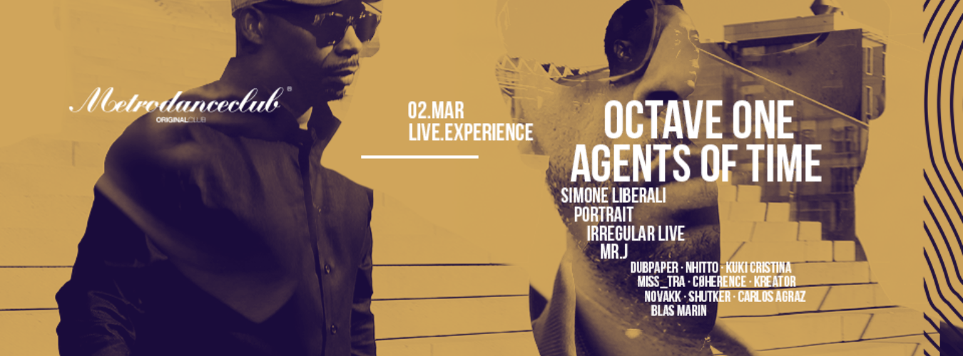 LIVE EXPERIENCE METRO DANCE CLUB :: OCTAVE ONE, AGENTS OF TIME & MANY MORE image
